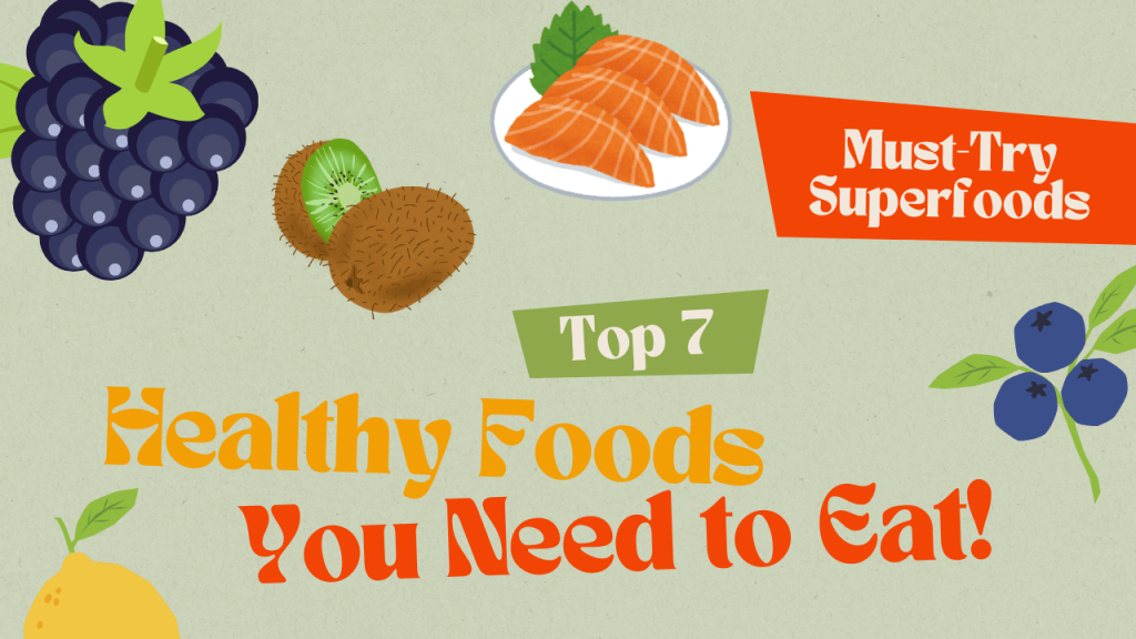 top 7 superfoods to add in your deit